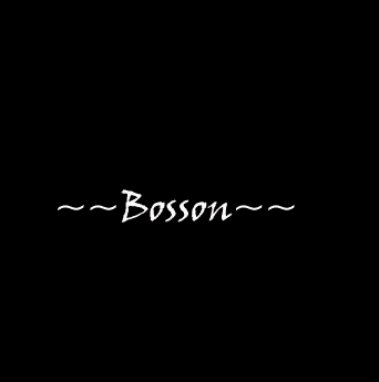 Bosson is just soooo adorable...haha  =)