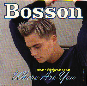 Bosson's 2nd US Release...Where Are You?