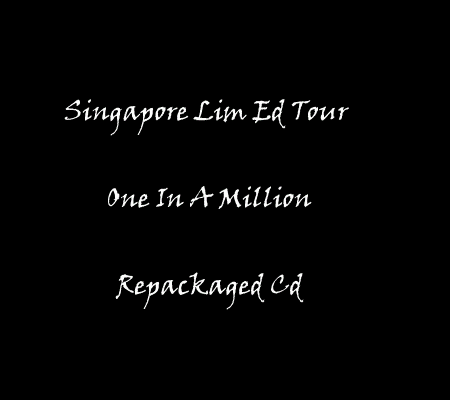 Ebay may have your chance to win the Singapore Lim Ed Tour One in a Million cd!