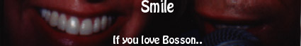 Smile, if you LOVE Bosson too!